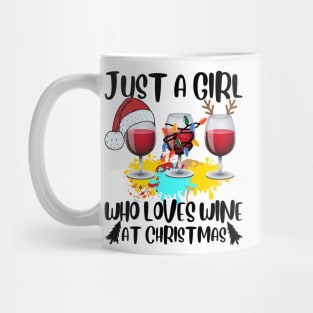 Just a Girl who loves wine at Christmas funny girl Christmas Spirits Wine T-Shirt, Funny Xmas gifts for Wine Lover. Mug